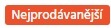 NEJPRODAVANEJSI